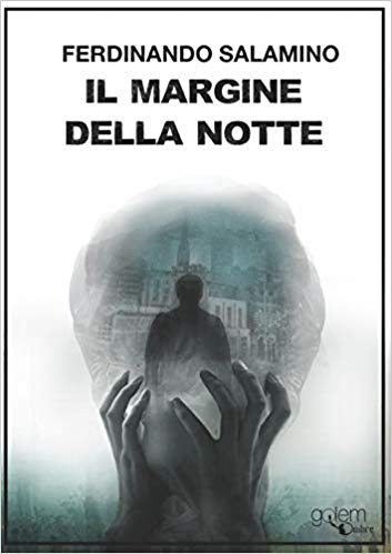 #recensione Il margine della notte di Ferdinando&nbsp;Salamino
