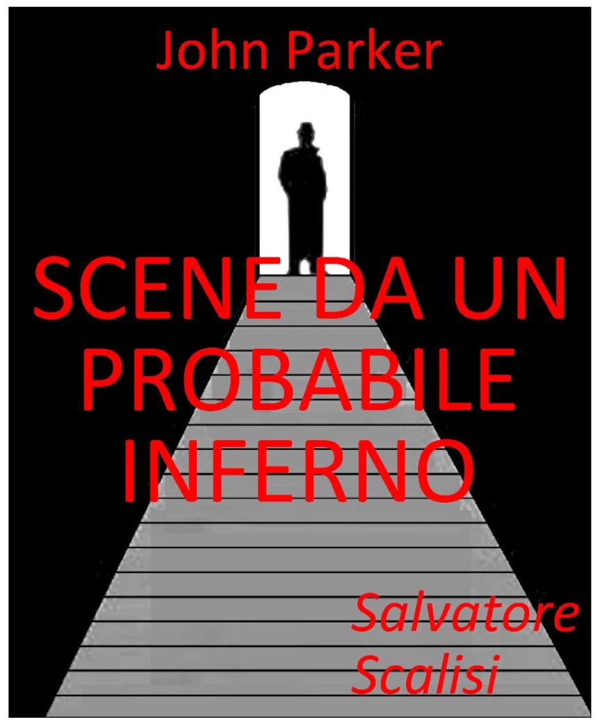 #recensione Scene da un probabile inferno (John Parker Vol. 2) di Salvatore&nbsp;Scalisi
