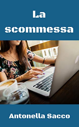 #recensione La scommessa, Antonella&nbsp;Sacco