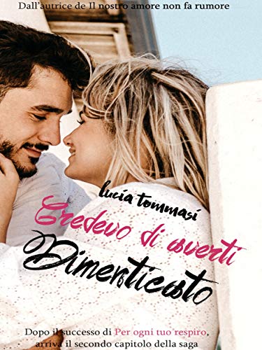 #recensione Credevo di averti dimenticato, Lucia&nbsp;Tommasi