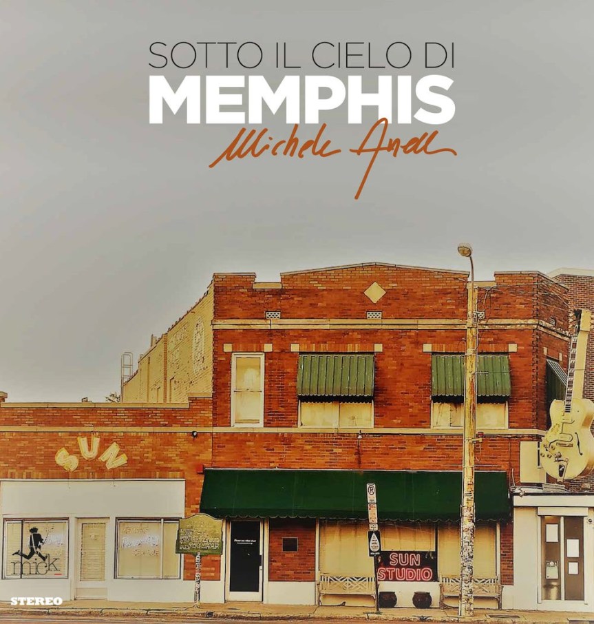 Michele Anelli – “Sotto il cielo di Memphis” è il suo nuovo&nbsp;album
