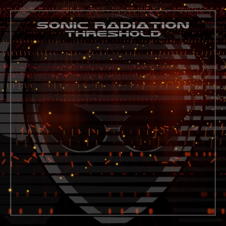Sonic Radiation – è uscito&nbsp;“Threshold”