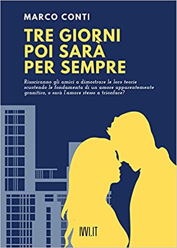 Tre giorni poi sarà per sempre di Marco&nbsp;Conti￼