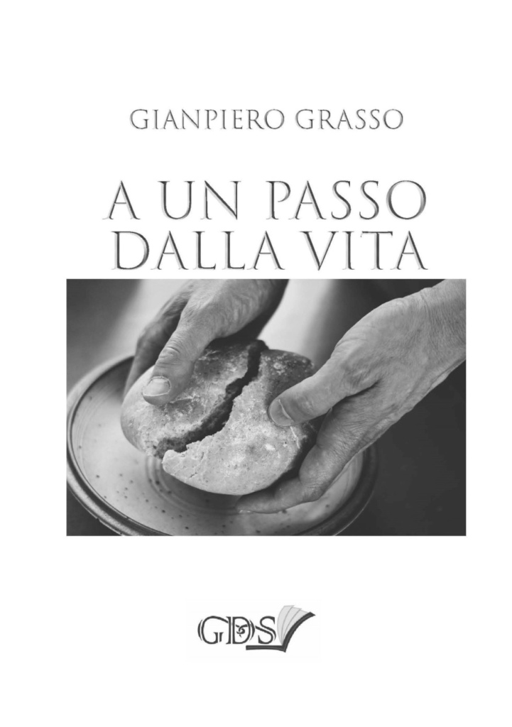 Ad un passo dalla vita, la raccolta di poesie di Gianpiero&nbsp;Grasso