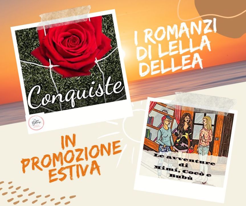 I romanzi di Lella Dellea in promozione&nbsp;estiva