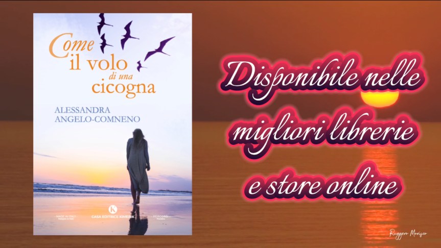 Come il volo di una cicogna, l’ultimo romanzo di Alessandra&nbsp;Angelo-Comneno
