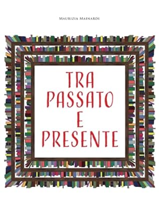 Intervista all’autrice Maurizia&nbsp;Mainardi