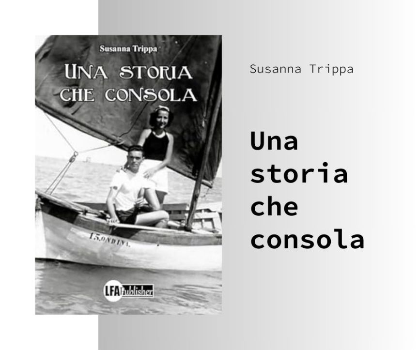 Una storia che consola, il nuovo romanzo di Susanna&nbsp;Trippa