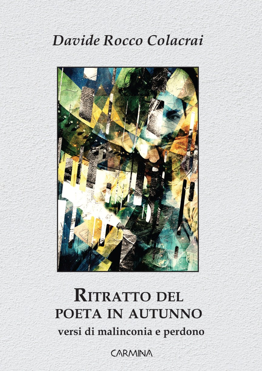 Davide Rocco Colacrai, “Ritratto del poeta in autunno” -edizione Le&nbsp;Mezzelane-