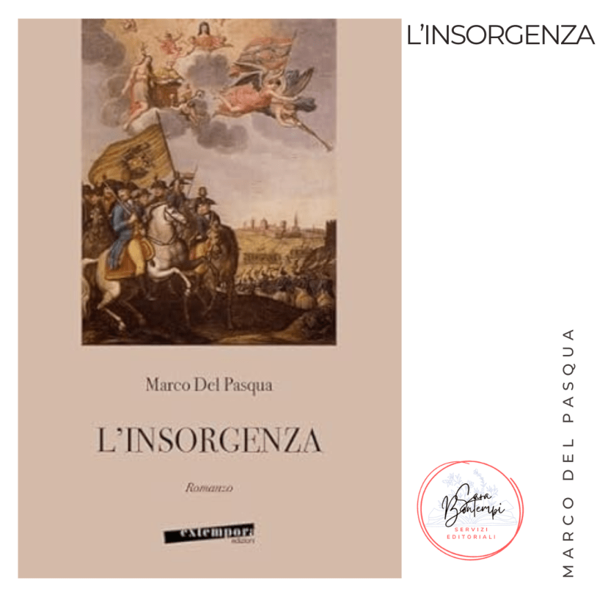 L’insorgenza, il nuovo romanzo dell’autore toscano Marco Del Pasqua 