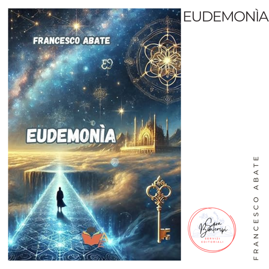 È uscito Eudemonìa, il nuovo libro di Francesco&nbsp;Abate